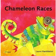 Chameleon Races by Hambleton, Laura, 9781840594225