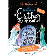 Les tribulations d'Esther Parmentier, sorci�re stagiaire - Crime pr�m�dit�, vampire recherch� by Ma�lle Desard, 9782700284225