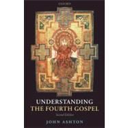 Understanding the Fourth Gospel by Ashton, John, 9780199544226