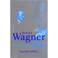 Richard Wagner : The Last of the Titans by Joachim Khler; Translated by Stewart Spencer, 9780300104226
