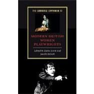 The Cambridge Companion to Modern British Women Playwrights by Edited by Elaine Aston , Janelle Reinelt, 9780521594226