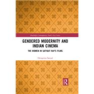 Gendered Modernity and Indian Cinema by Devapriya Sanyal, 9781032404226