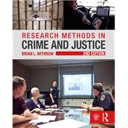 Research Methods in Crime and Justice by Withrow; Brian L., 9781138124226