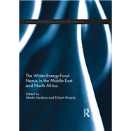 The Water-Energy-Food Nexus in the Middle East and North Africa by Tortajada; Cecilia, 9781138674226
