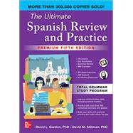 The Ultimate Spanish Review and Practice, Premium Fifth Edition by Ronni L. Gordon; David M. Stillman, 9781265394226