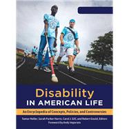 Disability in American Life by Heller, Tamar; Harris, Sarah Parker; Gill, Carol J.; Gould, Robert; Imparato, Andy, 9781440834226