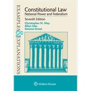 Examples & Explanations for Constitutional Law: National Power and Federalism by May, Christopher N.; Ides, Allan; Grossi, Simona, 9781454864226