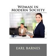 Woman in Modern Society by Barnes, Earl, 9781503054226