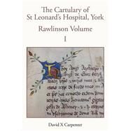 The Cartulary of St Leonard's Hospital, York by Carpenter, David X., 9781903564226