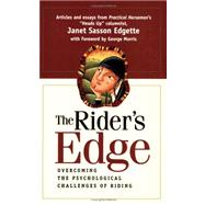 The Rider's Edge: Overcoming the Psychological Challenges of Riding by Edgette, Janet Sasson, 9781929164226