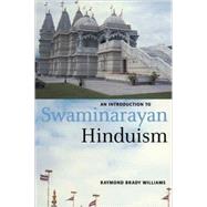An Introduction to Swaminarayan Hinduism by Raymond Brady Williams, 9780521654227