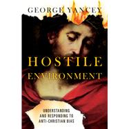 Hostile Environment by Yancey, George, 9780830844227