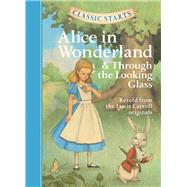 Classic Starts: Alice in Wonderland & Through the Looking-Glass by Carroll, Lewis; Mason, Eva; Andreasen, Dan; Pober, Arthur, 9781402754227