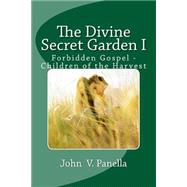 The Divine Secret Garden by Panella, John V., 9781491244227