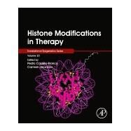 Histone Modifications in Therapy by Castelo-branco, Pedro; Jeronimo, Carmen, 9780128164228