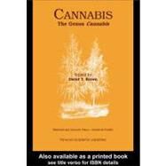 Cannabis : The Genus Cannabis by Brown, David T., 9780203304228