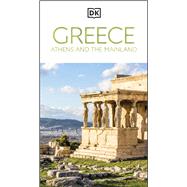 DK Greece, Athens and the Mainland Must-See Sights. Culture & History. Detailed Maps & Tours. Area-by-Area Guide. by Unknown, 9780241784228