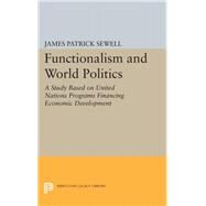 Functionalism and World Politics by Sewell, James Patrick, 9780691624228