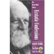 Ecstatic Confessions : The Heart of Mysticism by Buber, Martin, 9780815604228