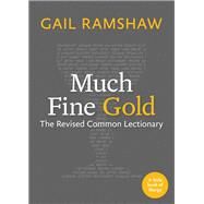 Much Fine Gold by Gail Ramshaw, 9781640654228