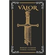 Valor by Yathish, Rohan, 9781667864228