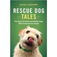 Rescue Dog Tales by Lindnord, Mikael, 9781771644228