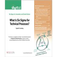 What Is Six Sigma for Technical Processes? (Digital Short Cut) by Creveling, Clyde M., 9780131574229