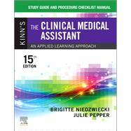 Study Guide and Procedure Checklist Manual for Kinn's The Clinical Medical Assistant by Brigitte Niedzwiecki; Julie Pepper; P. Ann Weaver, 9780323874229