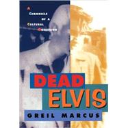 Dead Elvis by Marcus, Greil, 9780674194229