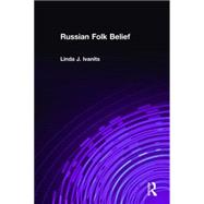 Russian Folk Belief by Ivanits,Linda J., 9780873324229