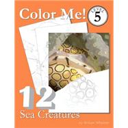 Color Me! Sea Creatures by Wheeler, William C., 9781523824229