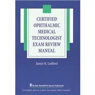 Certified Ophthalmic Medical Technologist Exam Review Manual by Ledford, Janice K., 9781556424229