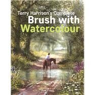 Terry Harrison's Complete Brush with Watercolour by Harrison, Terry, 9781782214229