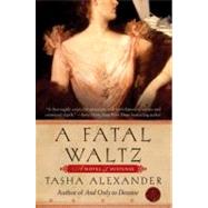 A Fatal Waltz by Alexander, Tasha, 9780061174230