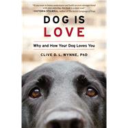 Dog Is Love by Wynne, Clive D. L., 9780358414230