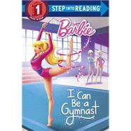 I Can Be a Gymnast (Barbie) by DEPKEN, KRISTEN L., 9780385384230