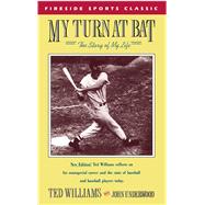 My Turn at Bat The Story of My Life by Williams, Ted, 9780671634230
