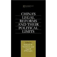 China's Legal Reforms and Their Political Limits by Hooghe,Ingrid, 9780700714230