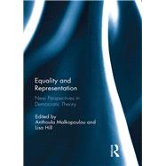 Equality and Representation: New Perspectives in Democratic Theory by Malkopoulou; Anthoula, 9781138084230