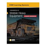 Fundamentals of Mobile Heavy Equipment Student Workbook by Owen C. Duffy, 9781284204230