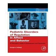 Pediatric Disorders of Regulation in Affect and Behavior by Degangi, Georgia A., 9780128104231