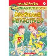 The Magic School Bus Science Chapter Book #9: Dinosaur Detectives Dinosaur Detectives by Earhart, Kristin; Stamper, Judith Bauer, 9780439204231
