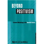 Beyond Positivism by Caldwell; Bruce, 9781138834231