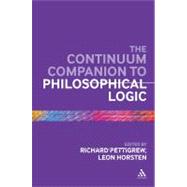 The Continuum Companion to Philosophical Logic by Horsten, Leon; Pettigrew, Richard, 9781441154231