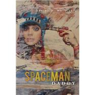 Spaceman Daddy by Watkins, Daniel D., 9781502464231