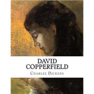 David Copperfield by Dickens, Charles John Huffam; Dickens, Charles; Dutric, J., 9781507654231