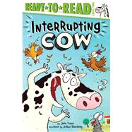 Interrupting Cow Ready-to-Read Level 2 by Yolen, Jane; Dreidemy, Jolle, 9781534454231