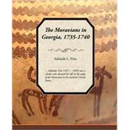 The Moravians in Georgia, 1735-1740 by Fries, Adelaide L., 9781605974231