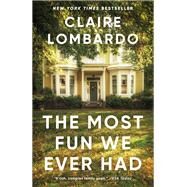 The Most Fun We Ever Had by Lombardo, Claire, 9780525564232