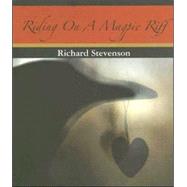 Riding on a Magpie Riff by Stevenson, Richard, 9780887534232
